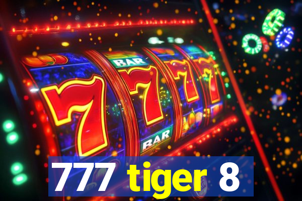 777 tiger 8